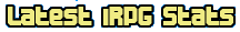 Latest iRPG Stats